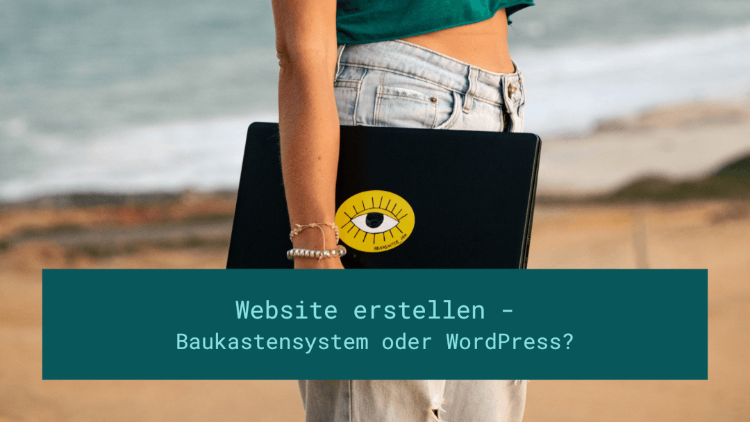 Website erstellen - Baukastensystem oder Wordpress