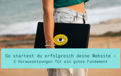 3 Grundlagen, die du kennen solltest, bevor du eine Website erstellst